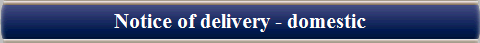 Notice of delivery - domestic