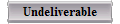 Undeliverable